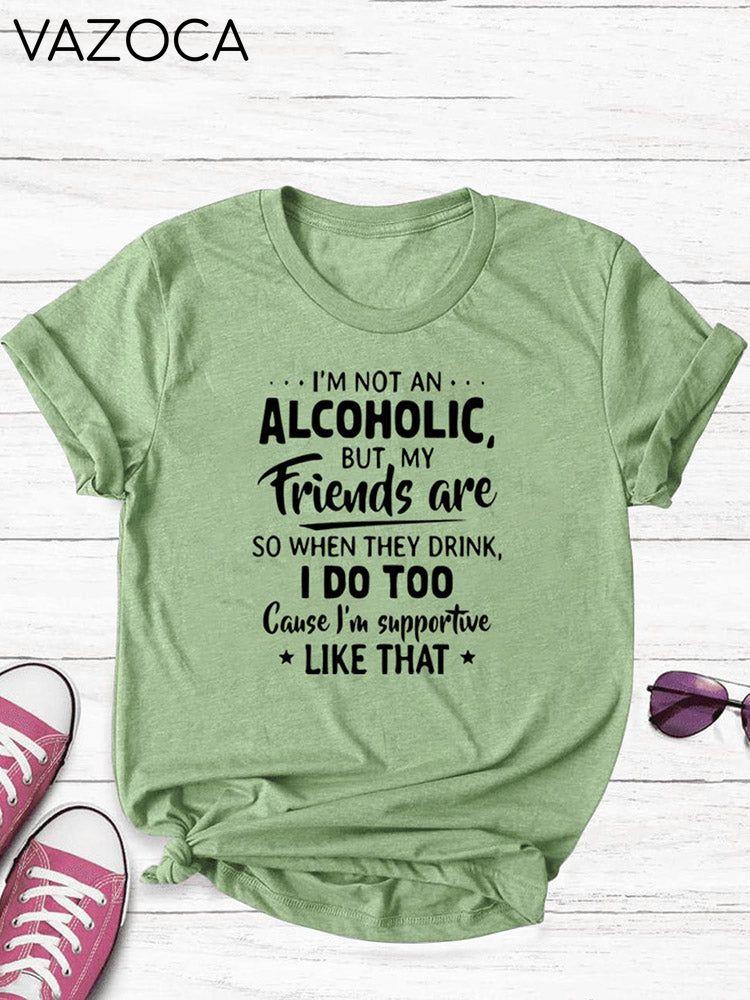 I'm Not An Alcoholic Tee