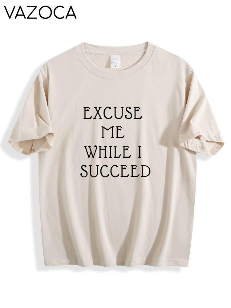 Excuse Me While I Succeed Cotton Tee