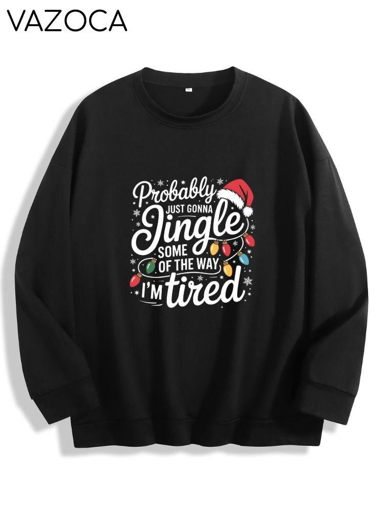 Probably Just Gonna Jingle Some Of The Way I'm Tired Christmas Hoodie