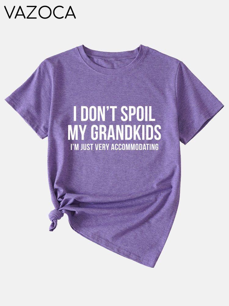 I Don't Spoil My Grandkids Tee