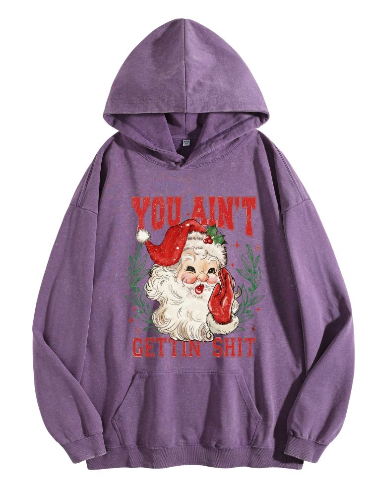 You Ain't Getting Nothing Christmas Shirt
