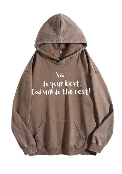 Sis Do Your Best God Will Do The Rest Vintage Hoodie
