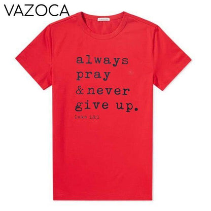 Always Pray & Never Give Up T-Shirt