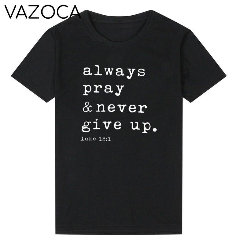 Always Pray & Never Give Up T-Shirt