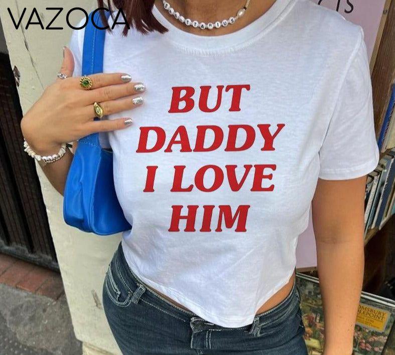 But Daddy I Love Him Crop Top