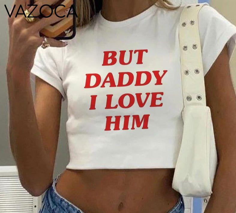 But Daddy I Love Him Crop Top
