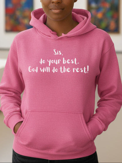 Sis Do Your Best God Will Do The Rest Vintage Hoodie