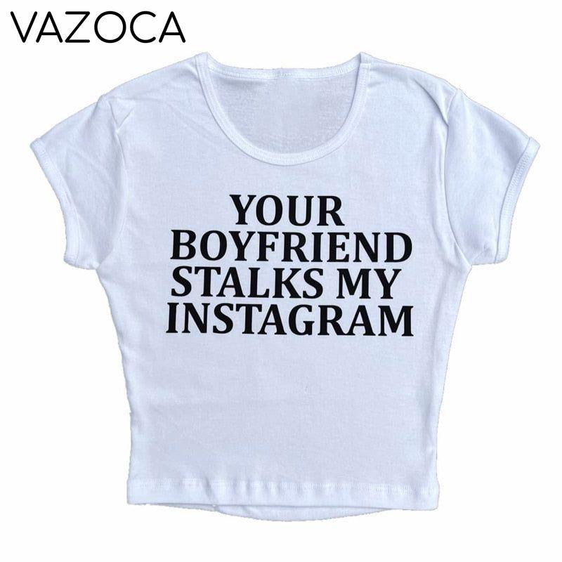 Your BF Stalks My IG Crop Top