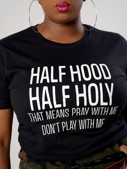 Half Hood Half Holy Tee