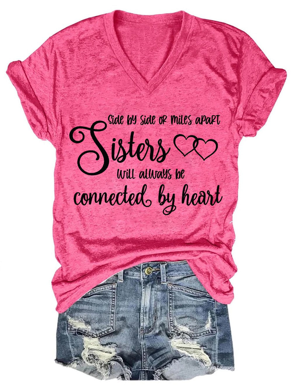 Sisters Side By Side or Miles Apart Sisters Will Always be Connected By Heart Casual Short Sleeve T-Shirt Pink